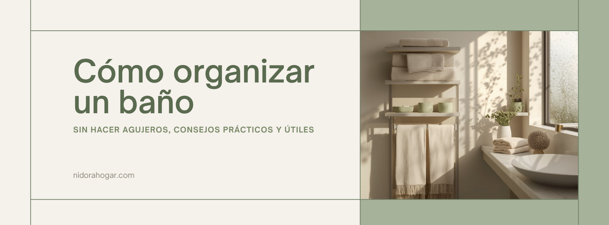 Cómo organizar un baño pequeño sin hacer agujeros